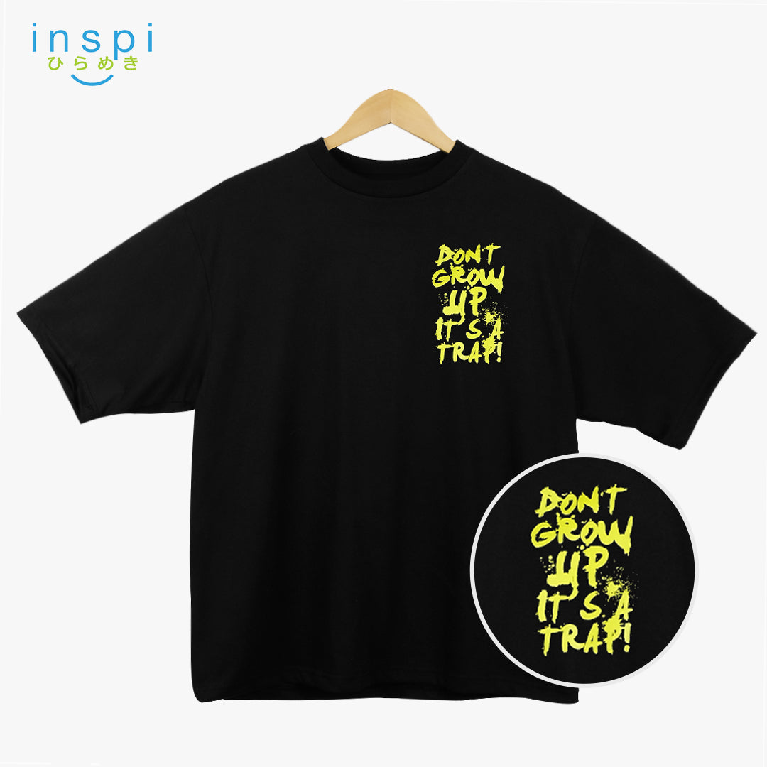 INSPI Tees Loose Fit Don't Grow Up Oversized Tshirt